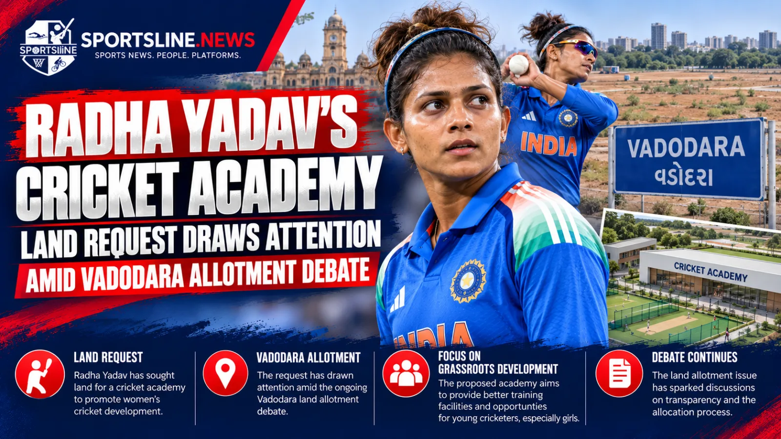 India cricketer Radha Yadav has a long association with Vadodara’s domestic cricket setup; an academy land request has been reported.
