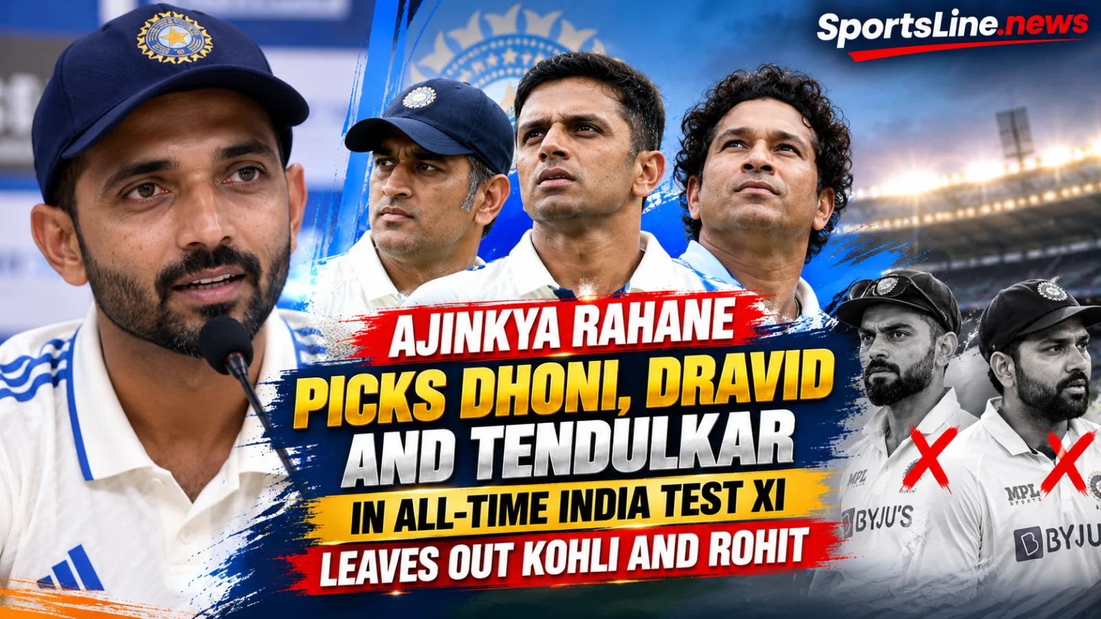 Ajinkya Rahane has named a personal all-time India Test XI featuring MS Dhoni, Rahul Dravid and Sachin Tendulkar.