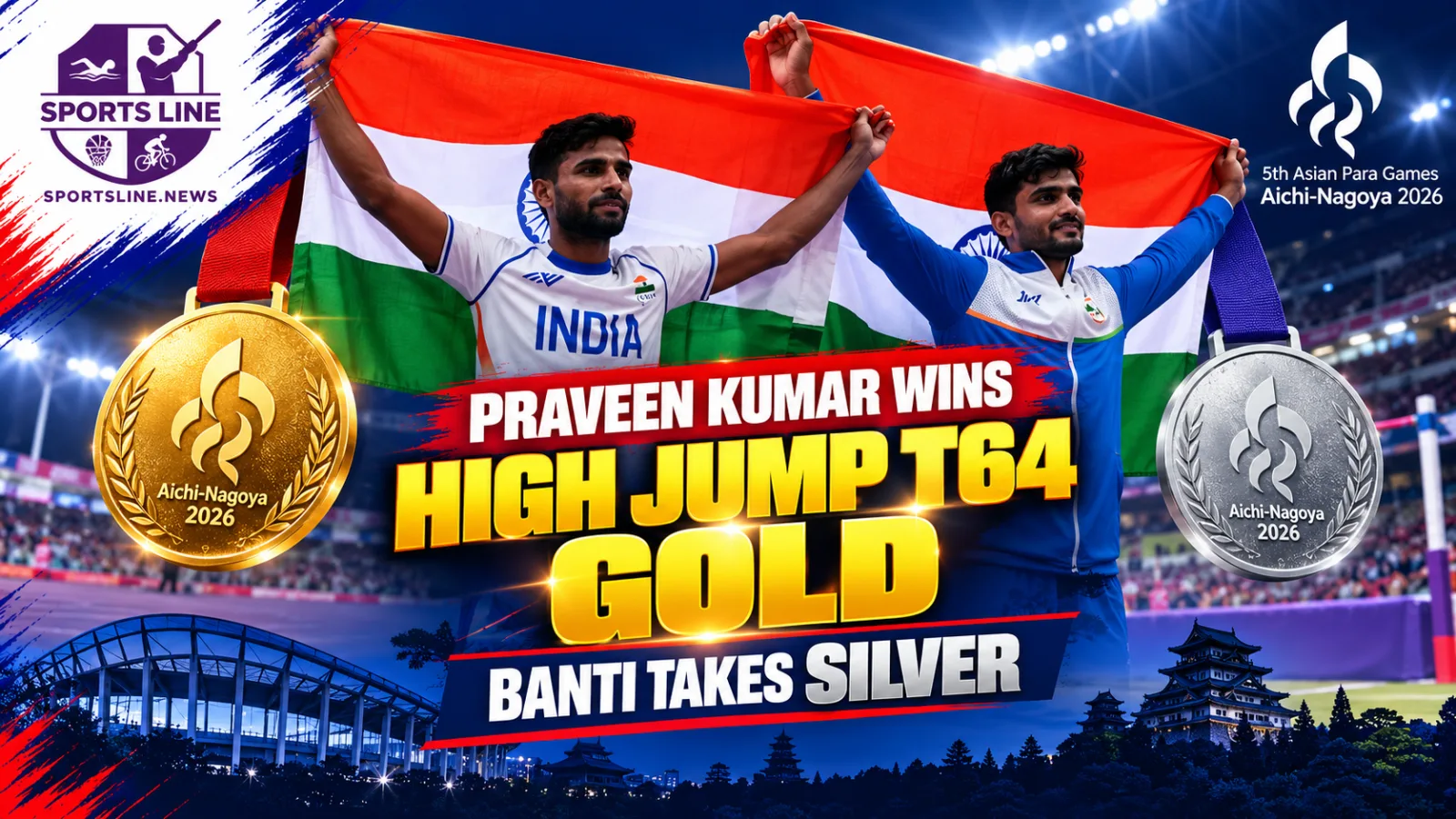 Praveen Kumar and Banti celebrate their gold and silver finishes in the men’s high jump T64 at the Aichi-Nagoya 2026 Asian Para Games.