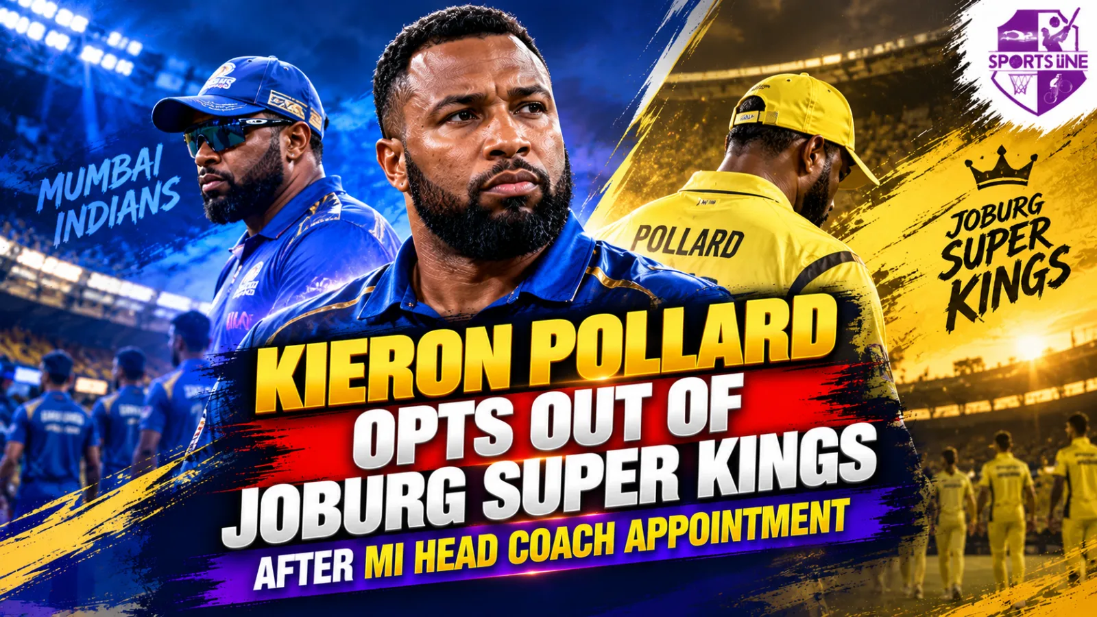 Kieron Pollard has withdrawn from Joburg Super Kings’ SA20 2027 campaign after being appointed Mumbai Indians head coach.