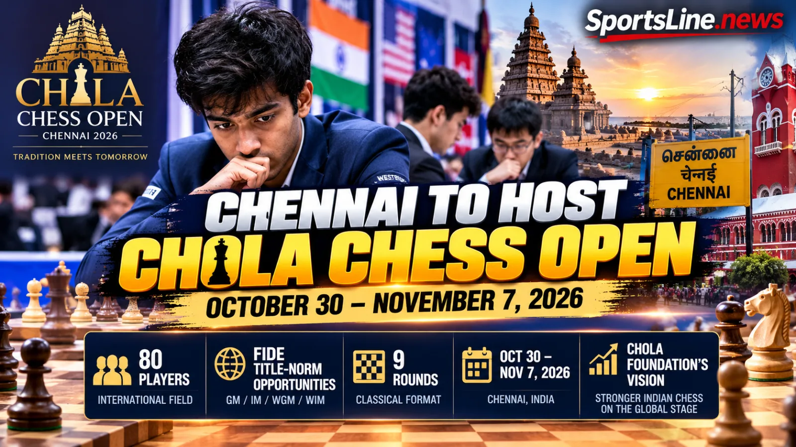 The inaugural Chola Chess Open International Grandmasters Chess Tournament will be held in Chennai from October 30 to November 7, 2026.